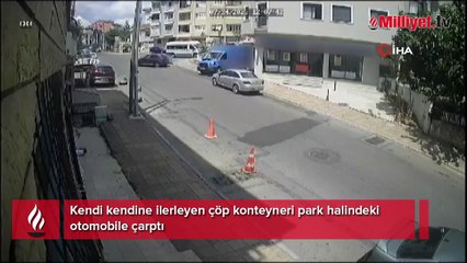 Kendi kendine ilerleyen çöp konteyneri park halindeki otomobile çarptı