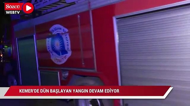 Antalya Kemer’de dün başlayan yangın devam ediyor