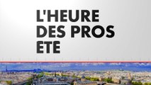 L'Heure des Pros Été (Émission du 25/07/2023)