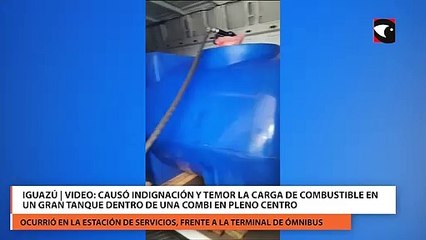 Iguazú | Video: causó indignación y temor la carga de combustible en un gran tanque dentro de una combi en pleno centro