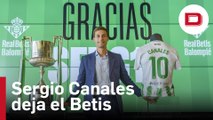 Sergio Canales se despide del Real Betis Balompié entre lágrimas y aplausos