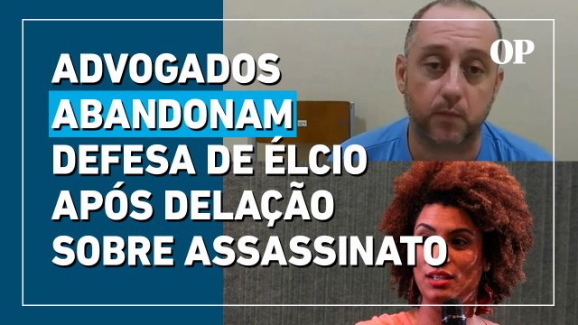 Caso Marielle: advogados abandonam defesa de Élcio após delação
