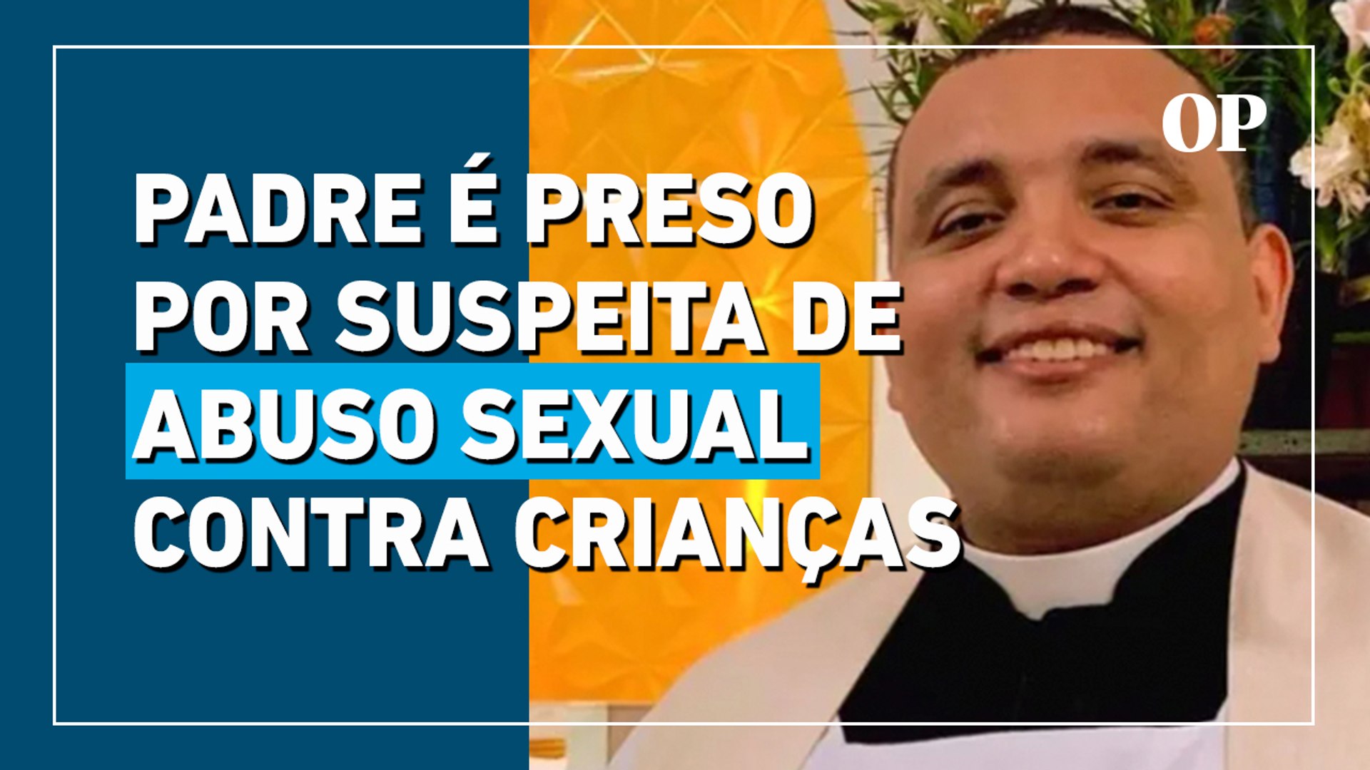 Padre é preso por suspeita de abuso sexual contra crianças: entenda o caso