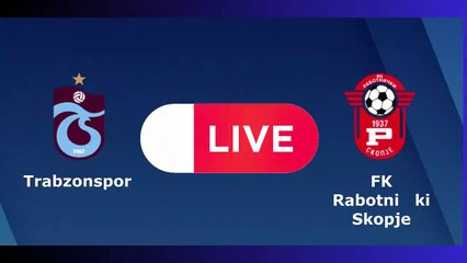 Trabzonspor vs Rabotnicki en live streaming : Club Friendly