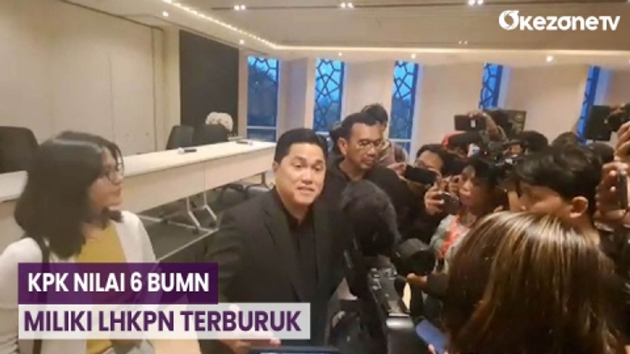 KPK Nilai 6 BUMN Miliki LHKPN Terburuk, Erick Thohir: Saya Tindak Tegas