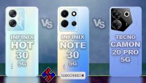 Infinix Hot 30 5G vs Infinix Note 30 5G vs Tecno Camon 20 Pro 5G