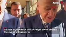 Bahçeli: CHP'de sınıf arkadaşım devam etmezse Ekrem'e karşı Özgür derim