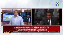 Félix Bautista llama mentiroso a Antonio Taveras en el congreso | El Show del Mediodía