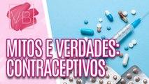 Saiba mais sobre os métodos contraceptivos - Você Bonita (25/07/2023)