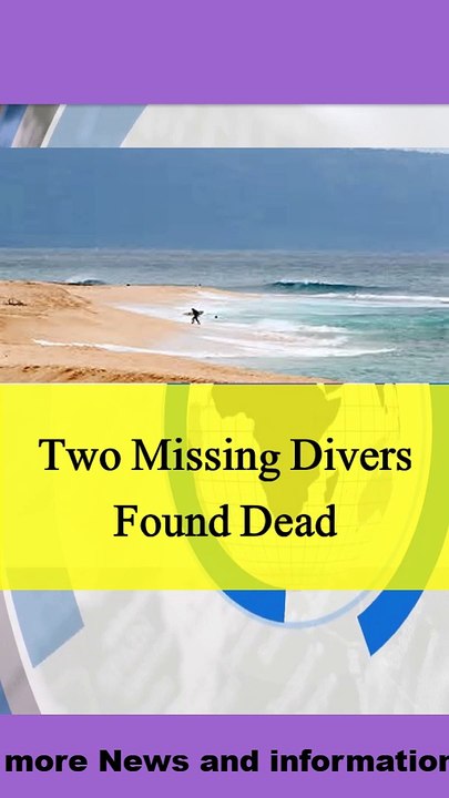 Two Missing Divers Found Dead