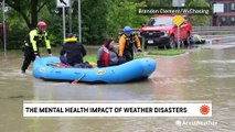 How weather disasters can take a toll on your mental health