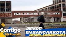 #Detroit en bancarrota, historia, ascenso y caída