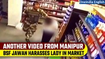 Manipur: BSF jawan misbehaves with a woman in a grocery store in Imphal; video viral | Oneindia News