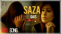 Saza |  Qais | Heart Touching Song | Gaane Shaane