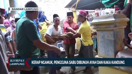 Kerap Ngamuk Usai Nyabu, Suhaibi Dibunuh Ayah dan Kakak Kandungnya