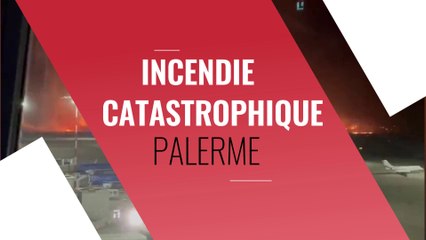 Incendie catastrophique à Palerme en Sicile le 25 07 2023
