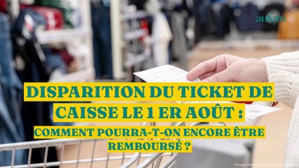 Disparition du ticket de caisse le 1er août : comment pourra-t-on encore être remboursé ?