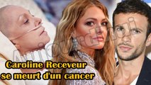  Caroline Receveur se meurt d'un cancer: son mari Hugo Philip lui adresse un émouvant message