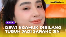 Ngamuk Dibilang Tubuh Jadi Sarang Jin, Dewi Perssik Sentil Ustaz Danu: Eh Dukun!