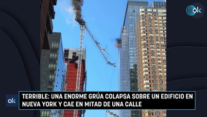 Terrible: una enorme grúa colapsa sobre un edificio en Nueva York y cae en mitad de una calle