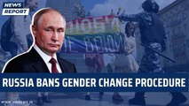 Russia bans gender change procedure| President Vladimir Putin | LGBTQ | Ukraine Kremlin| Transgender