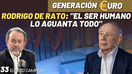 Generación Euro #33: Rodrigo De Rato: "El ser humano lo aguanta todo"