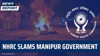 Tải video: NHRC Slams Manipur Government | N Biren Singh | KUKI | MEITEI | Human Rights | PM Modi | Amit Shah