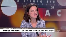 Eugénie Bastié : «Ce congé parental est extrêmement mal rémunéré»