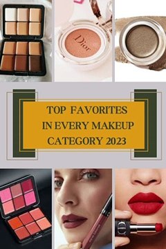 TOP FAVORITES IN EVERY MAKEUP CATEGORY 2023