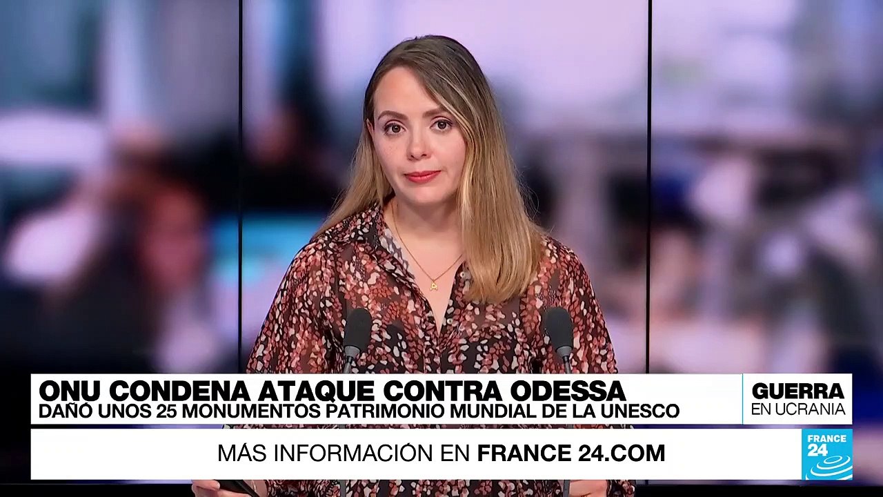 Unesco condena ataque ruso a Odessa que destruyó catedral declarada Patrimonio de la Humanidad