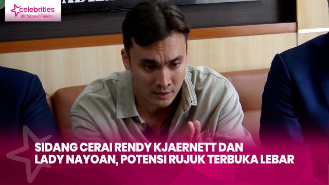 Sidang Cerai Rendy Kjaernett dan Lady Nayoan, Potensi Rujuk Terbuka Lebar