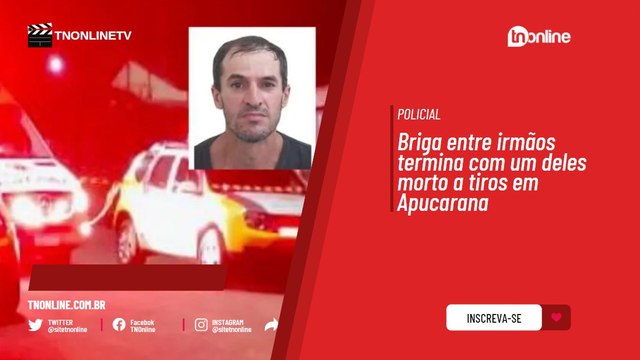Briga entre irmãos termina com um deles morto a tiros em Apucarana