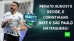 Corinthians VENCE o São Paulo com SHOW de Renato Augusto, MANTÉM TABU e SAI NA FRENTE! | BATE PRONTO