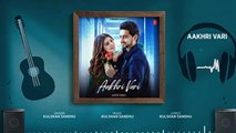 Ek Aakhri Vari (Full Audio) | Kulshan Sandhu | Punjabi Sad Song | Latest Punjabi Songs 2023