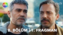 Maviye Sürgün 8. Bölüm 1. Fragman | 