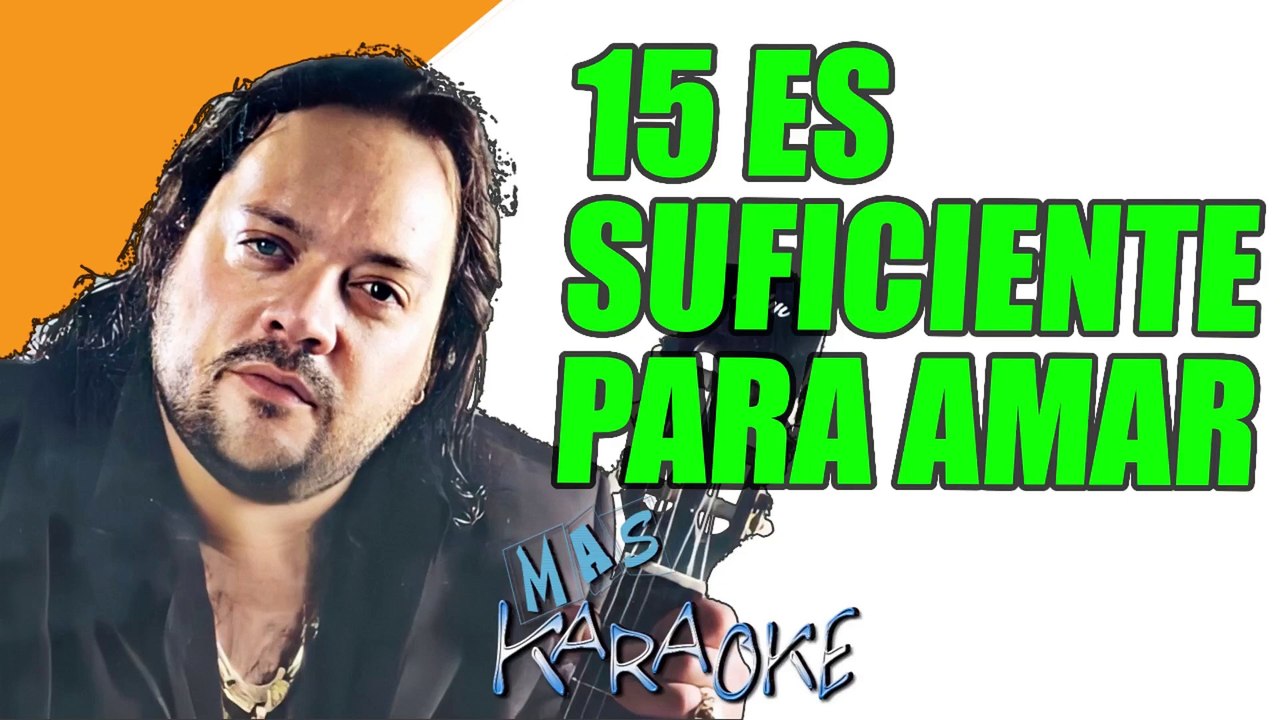 15 ES SUFICIENTE PARA AMAR - Leo Mattioli (karaoke)