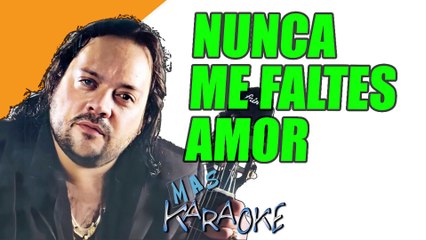 NUNCA ME FALTES AMOR - Leo Mattioli (karaoke)