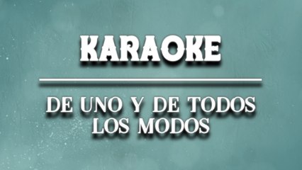Palomo - De Uno Y De Todos Los Modos (Karaoke)