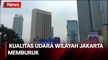 Capai Level 167 IQA, Kualitas Udara Jakarta Kembali Memburuk