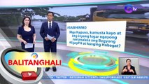 Mga Kapuso, kumusta kayo at ang inyong lugar ngayong nananalasa ang Bagyong #EgayPH at hanging Habagat? | BT