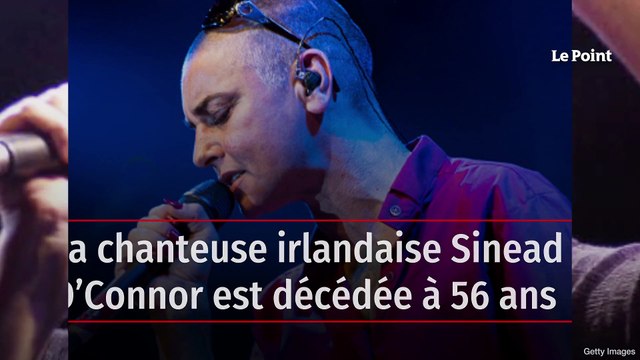 La chanteuse irlandaise Sinead O’Connor est décédée à 56 ans