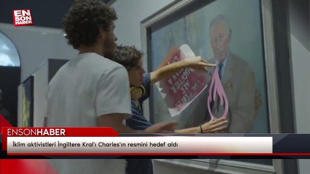 İklim aktivistleri İngiltere Kral'ı Charles'ın resmini hedef aldı
