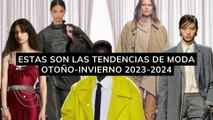Estas tendencias de moda otoño invierno 2023-2024