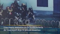 Una nueva matanza en la Penitenciaría de Guayaquil deja 31 presos muertos