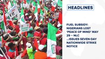 National news Fuel subsidy: Nigerians lost ‘peace of mind’ May 29 – NLC