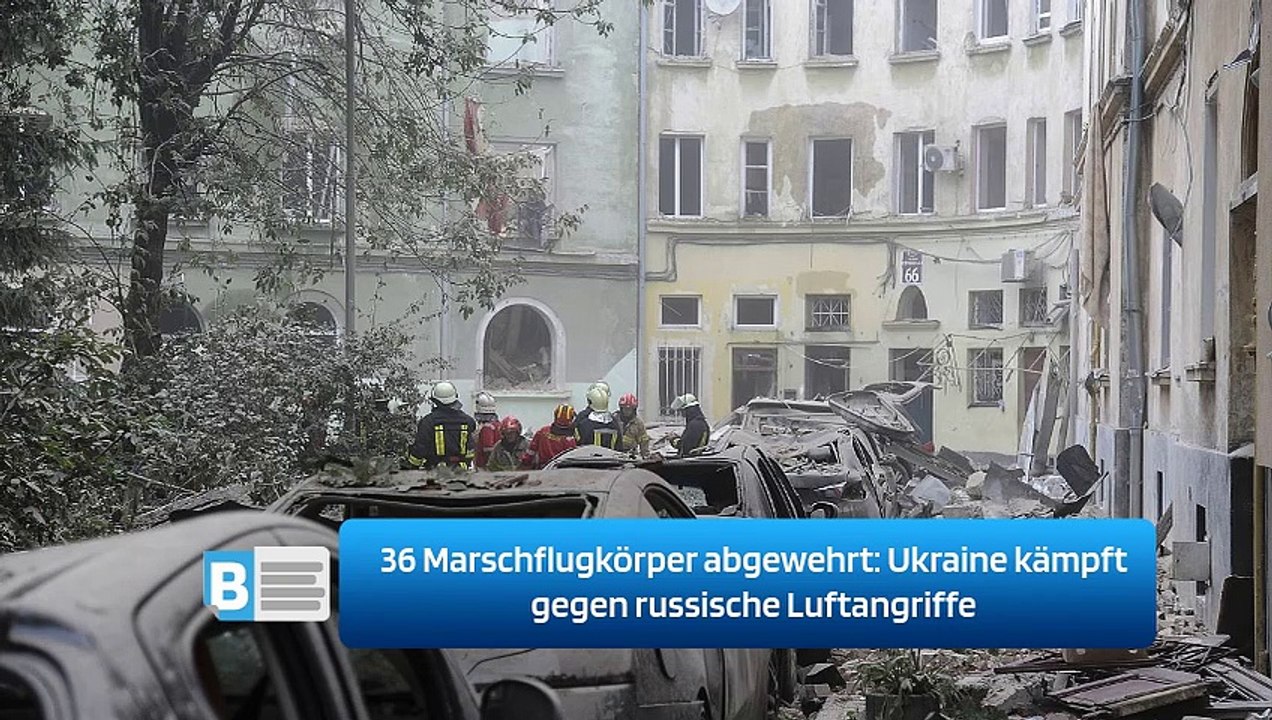 36 Marschflugkörper abgewehrt: Ukraine kämpft gegen russische Luftangriffe