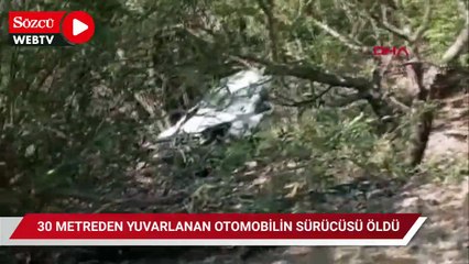 30 metreden yuvarlanan otomobilin sürücüsü öldü