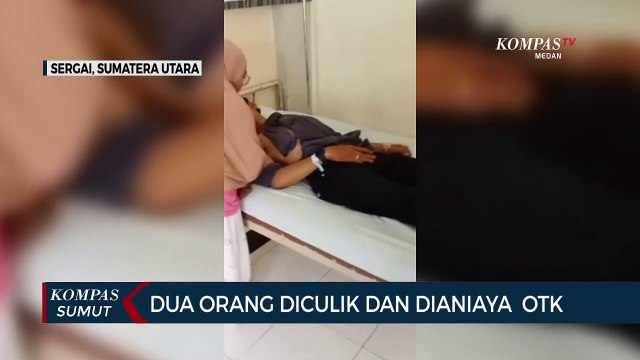 2 Warga di Kabupaten Serdang Bedagai Diculik dan Dianiaya oleh OTK