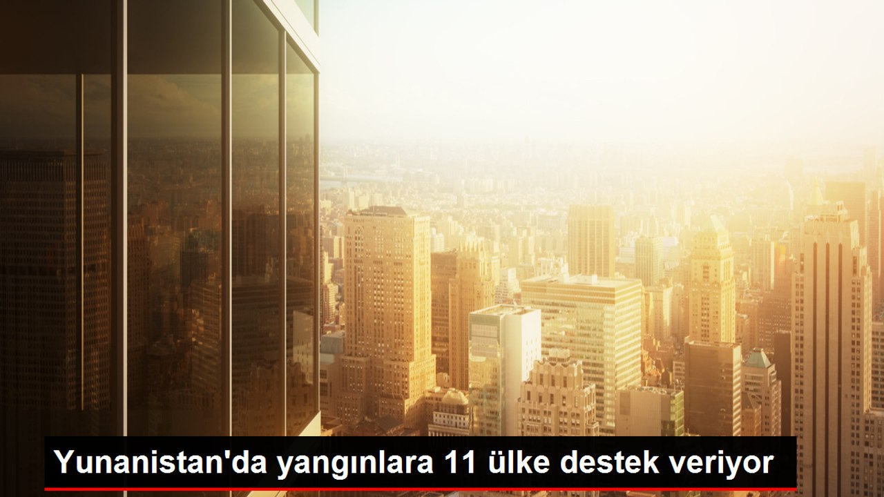 Yunanistan'da Orman Yangınları Devam Ediyor