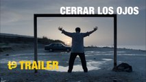 Cerrar los ojos - Trailer internacional